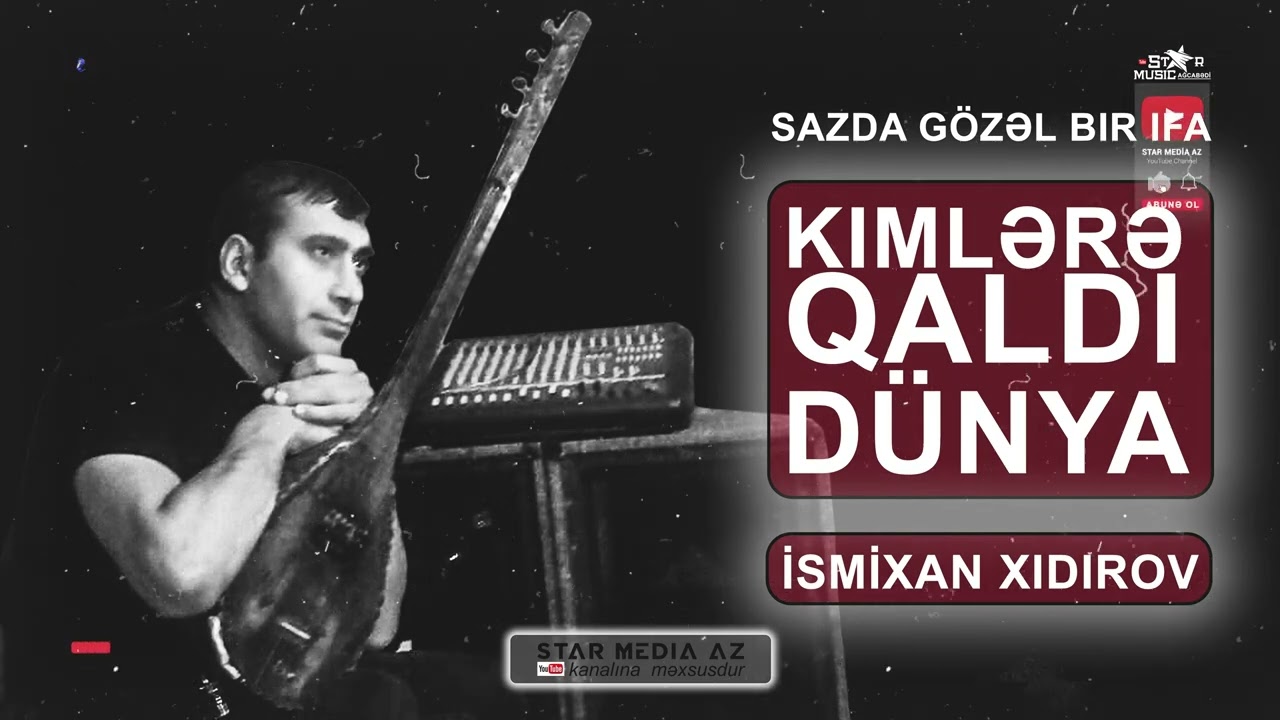 yeni Kimlərə Qaldı Dünya Sazda ifa edir İsmixan Xıdırov   sazda kimlere qaldi ismixan xidirov