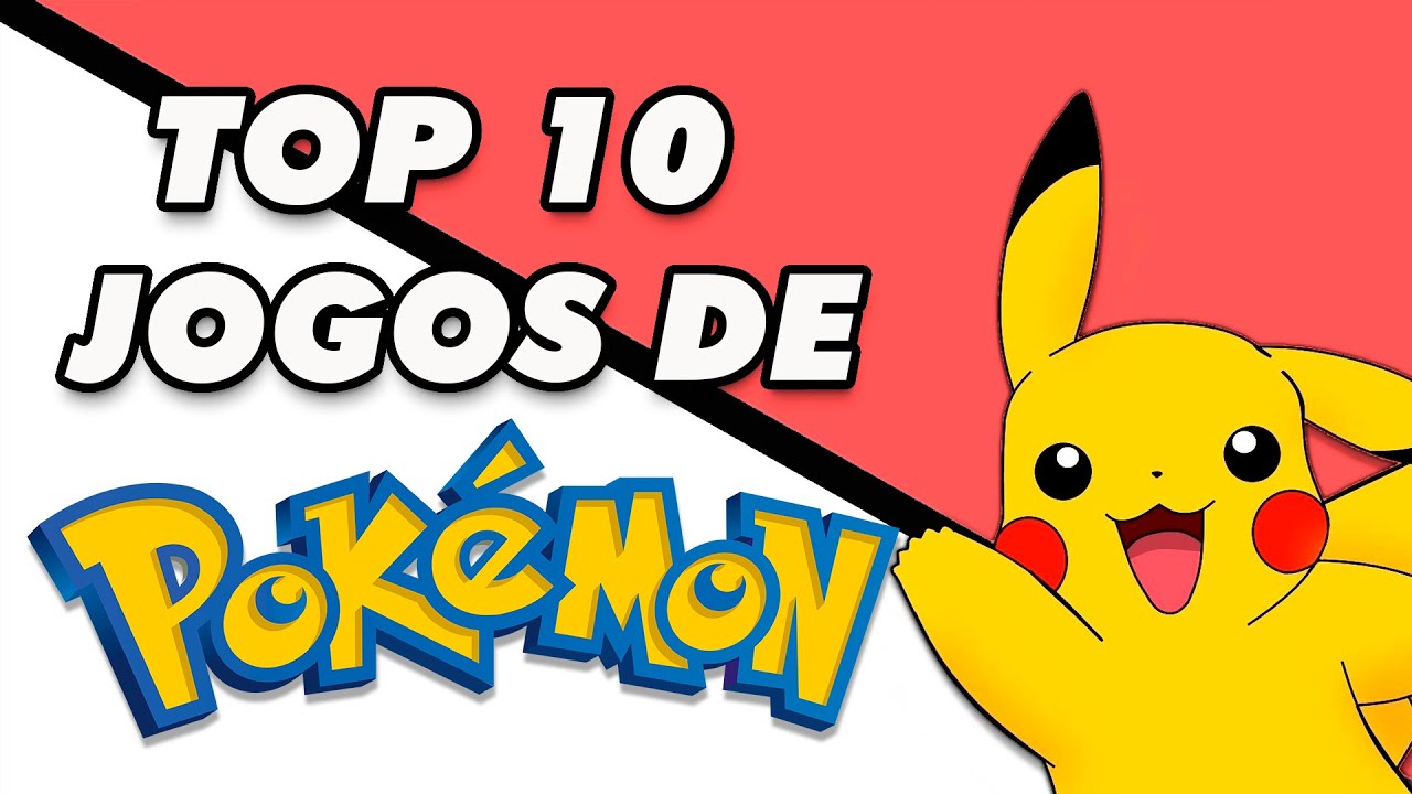 Top 10 Jogos de Pok&eacute;mon | Hist&oacute;ria + Melhores Jogos de Pok&eacute;mon