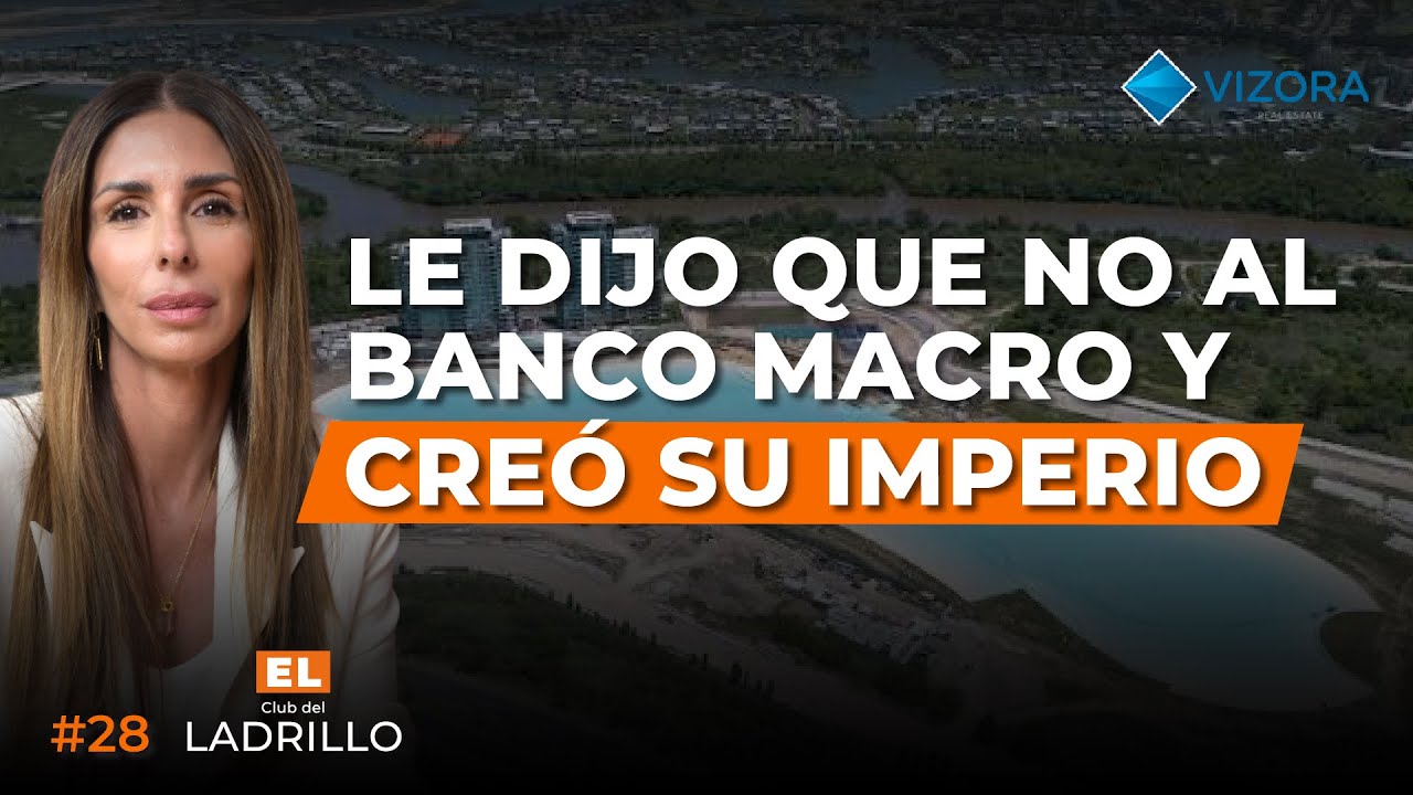#28 - Le dijo que no al Banco Macro y construyó su imperio, Milagros Brito | El Club del Ladrillo