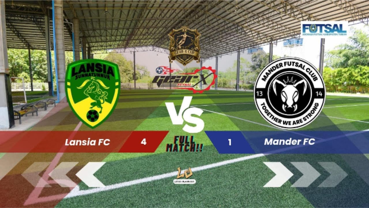 LANSIA FC VS MANDER FC!!GEAR-X FUTSAL CUP III!!