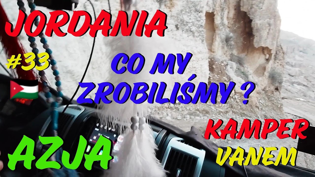 #33 Jordania. Ta droga w Jordanii miała nas zatrzymać | OFFROAD bez asfaltu #Azja Kampervanem