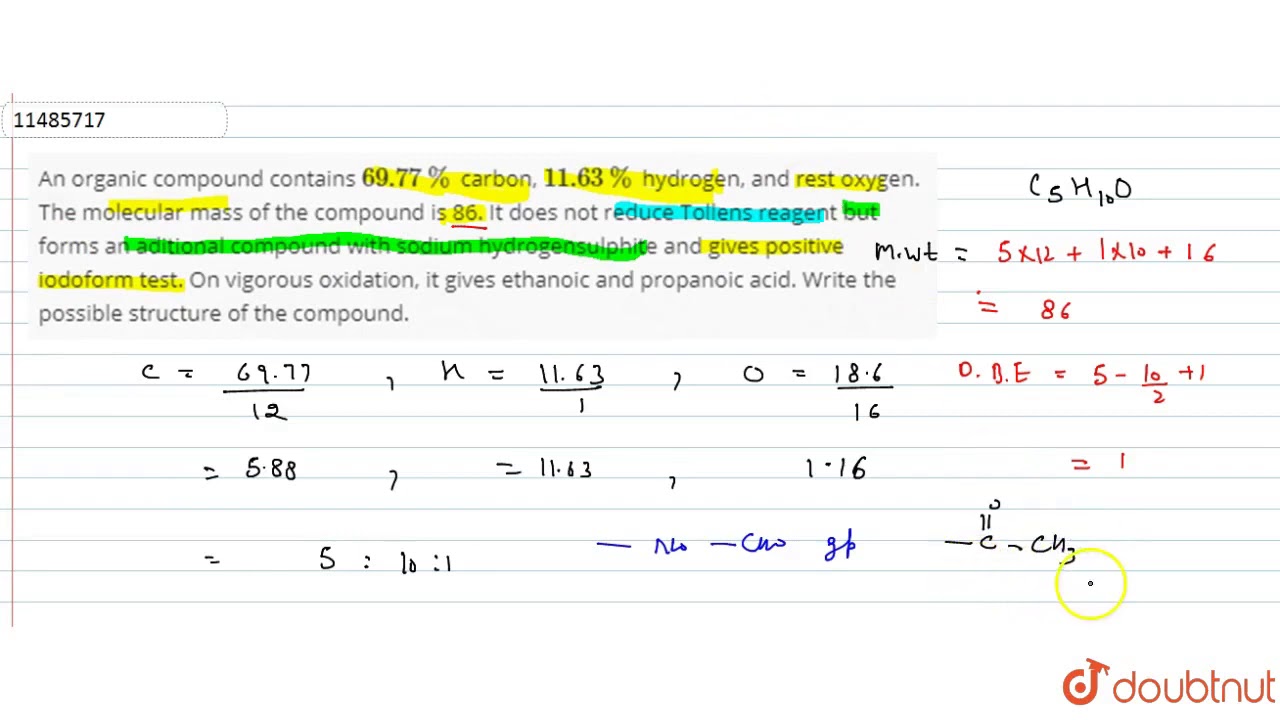 An organic compound contains `69.77%` carbon, `11.63%` hydrogen, and rest oxygen. The molecular