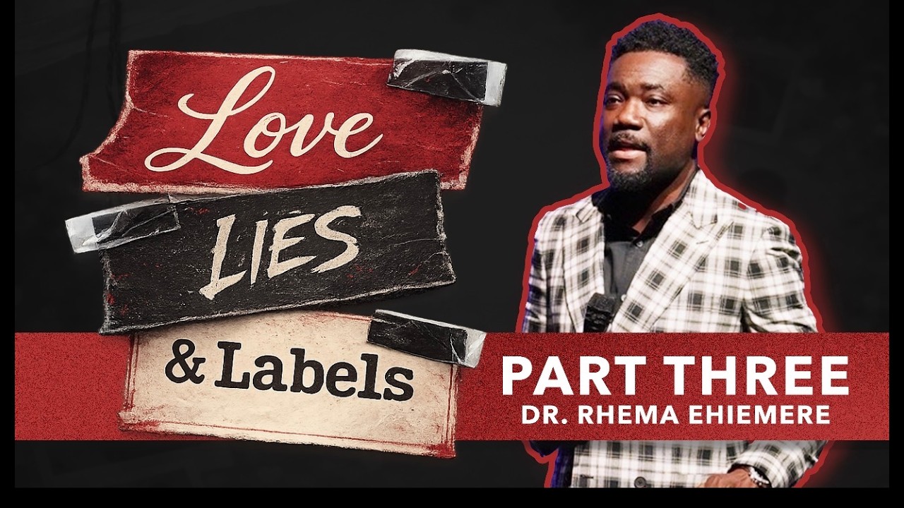 The Purpose of Pain | Love, Lies & Labels (Part 3) - Dr. Rhema Ehiemere