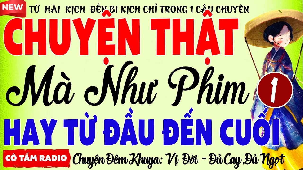 Chuyện Thật Mà Như Phim! Hay Từ Đầu Đến Cuối -Truyện Đêm Khuya 2026 Cảm Động Nhất Thế Gian
