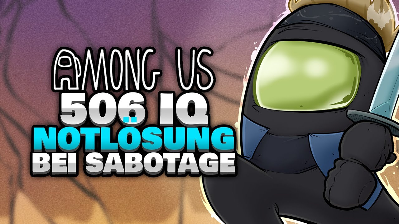 506 IQ NOTLÖSUNG als IMPOSTOR ⏰ - ♠ Among Us ♠