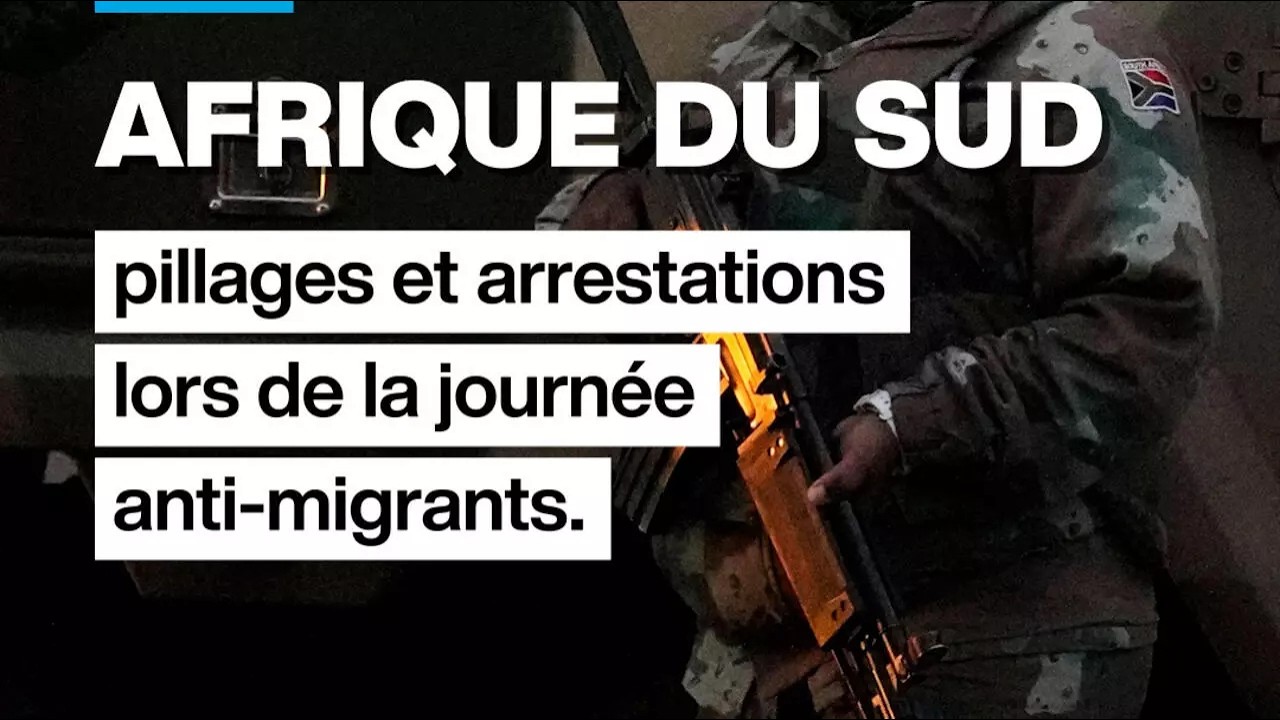 Afrique du Sud : pillages et arrestations lors de la journ&eacute;e anti-migrants &bull; FRANCE 24