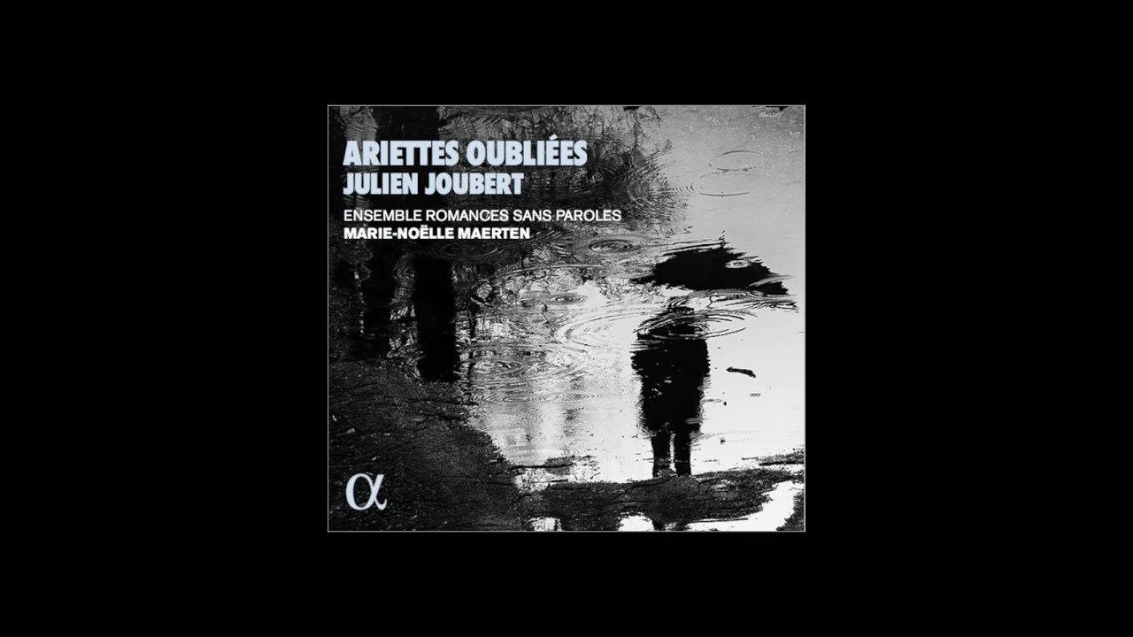 Ariettes oubli&eacute;es (Paul Verlaine - Julien Joubert)
