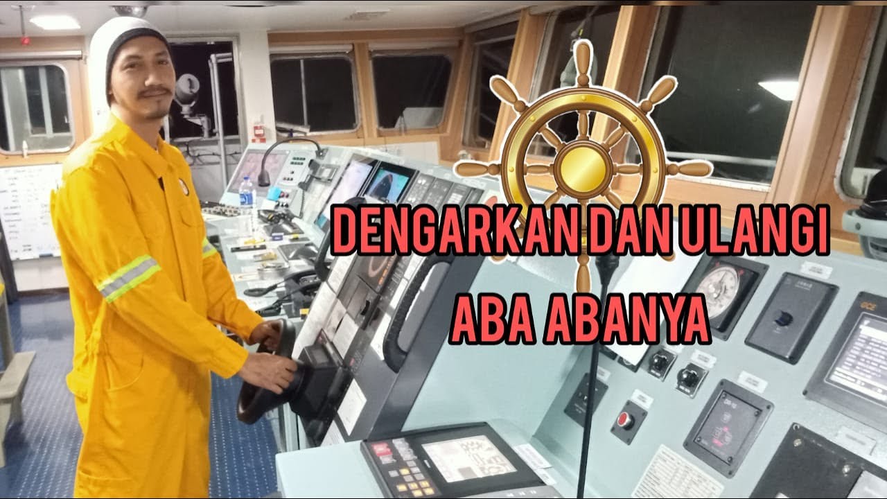 Belajar mengemudi kapal, perhatikan aba abanya.