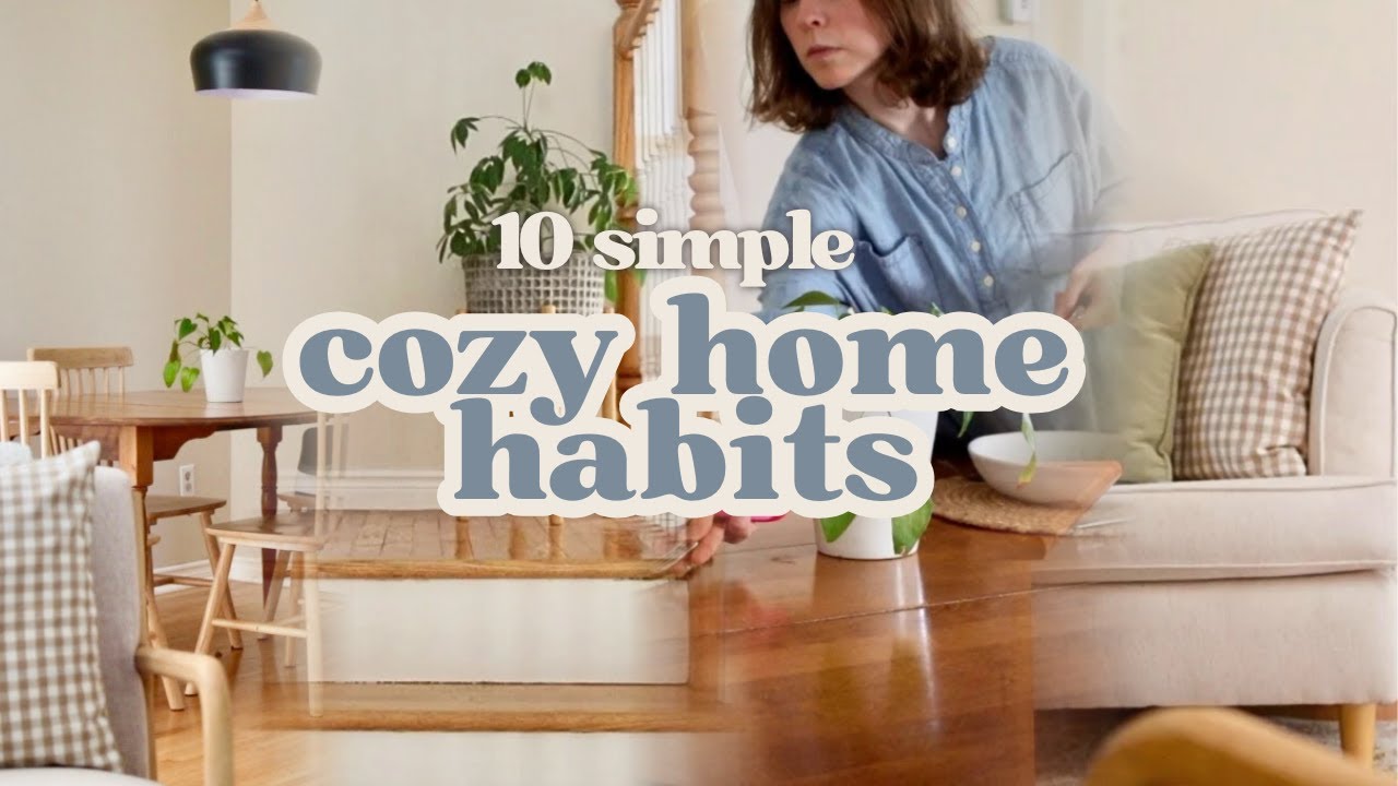 10 Ways to Turn Your Home Into a COZY Retreat | Simple, Intentional Living 🏡