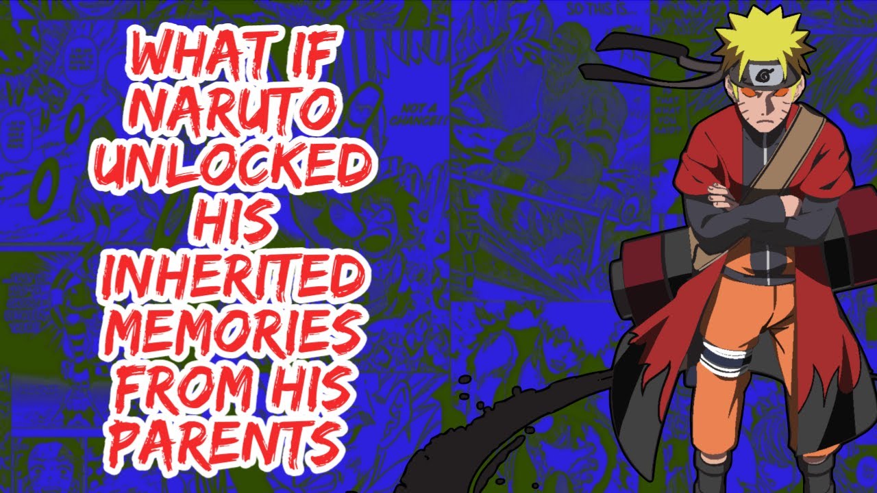 What if Naruto Unlocked His Inherited Memories From His Parents | Part 1