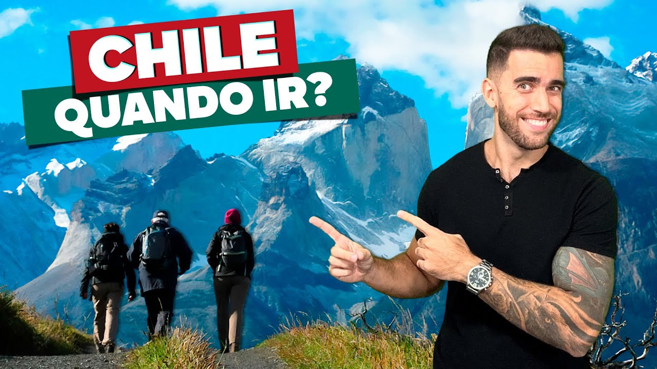 Quando ir ao CHILE? Melhor &eacute;poca, neve, meses e baixa temporada!