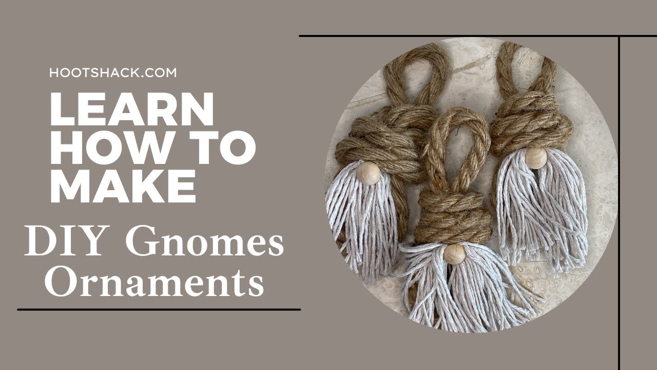 DIY GNOMES ORNAMENTS WITH ROPE | ROPE GNOMES