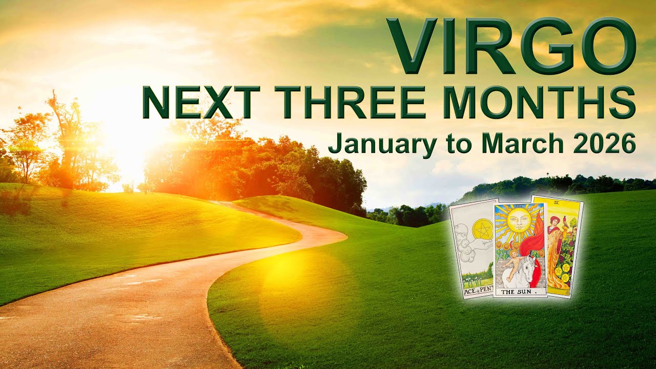 VIRGO “THIS IS YOUR TURNING POINT!” ✨ Next Three Months Tarot Reading | January – March 2026