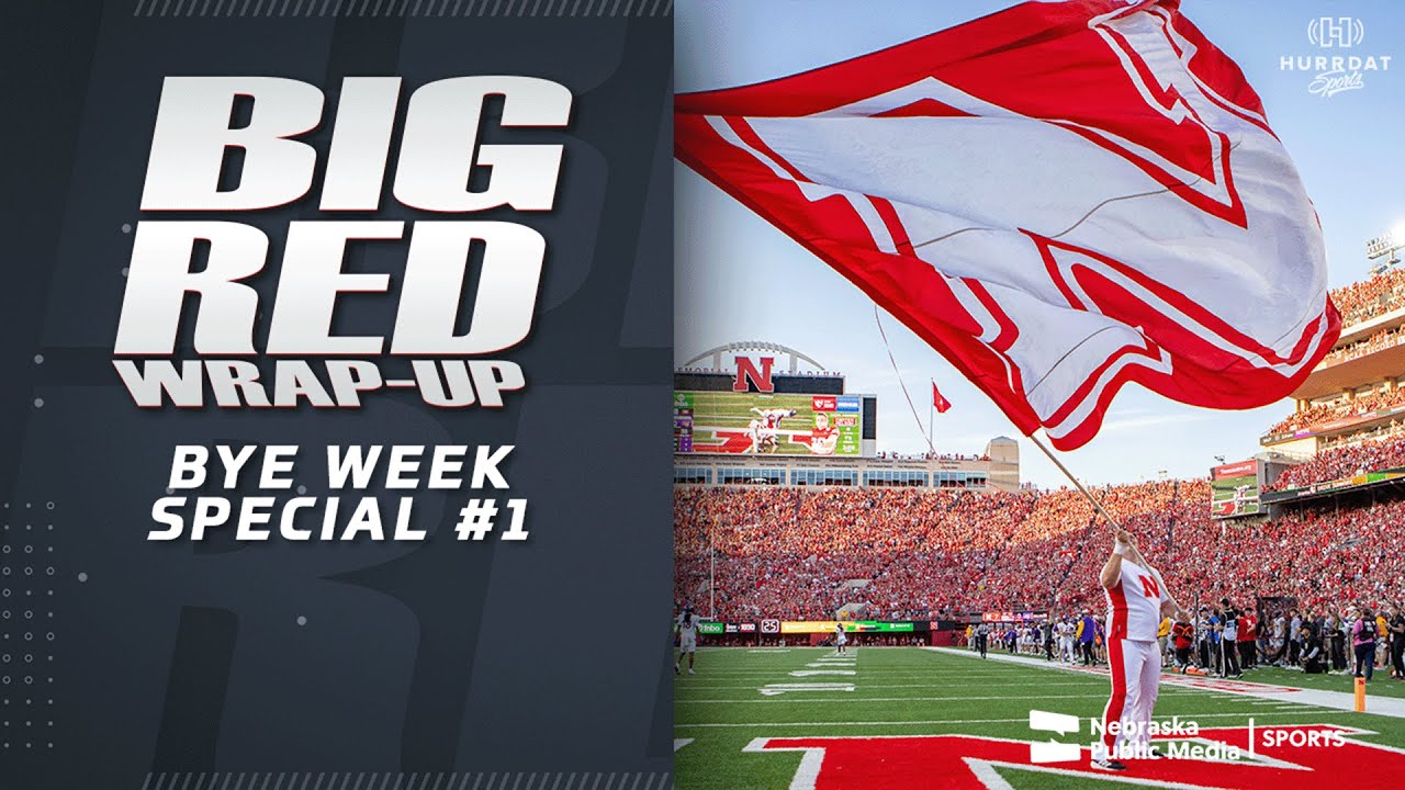 Bye Week Special #1 | Big Red Wrap-Up | Nebraska Public Media