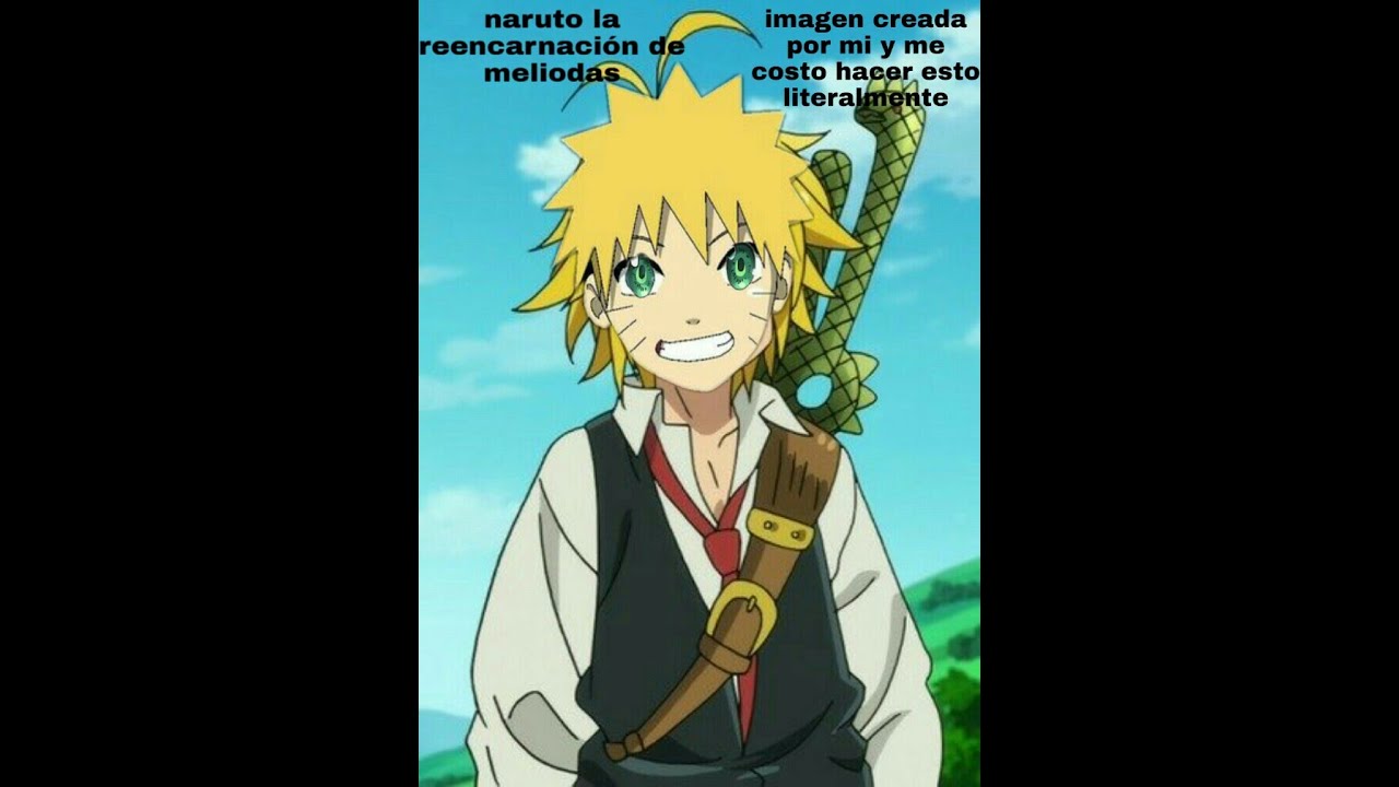 naruto la reencarnación de meliodas capitulo 1
