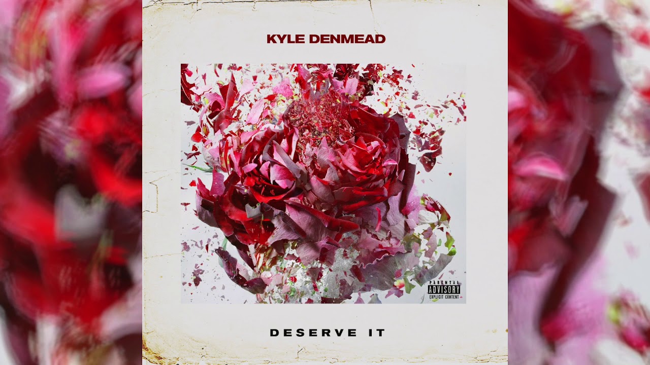Kyle Denmead - Deserve It (Audio)