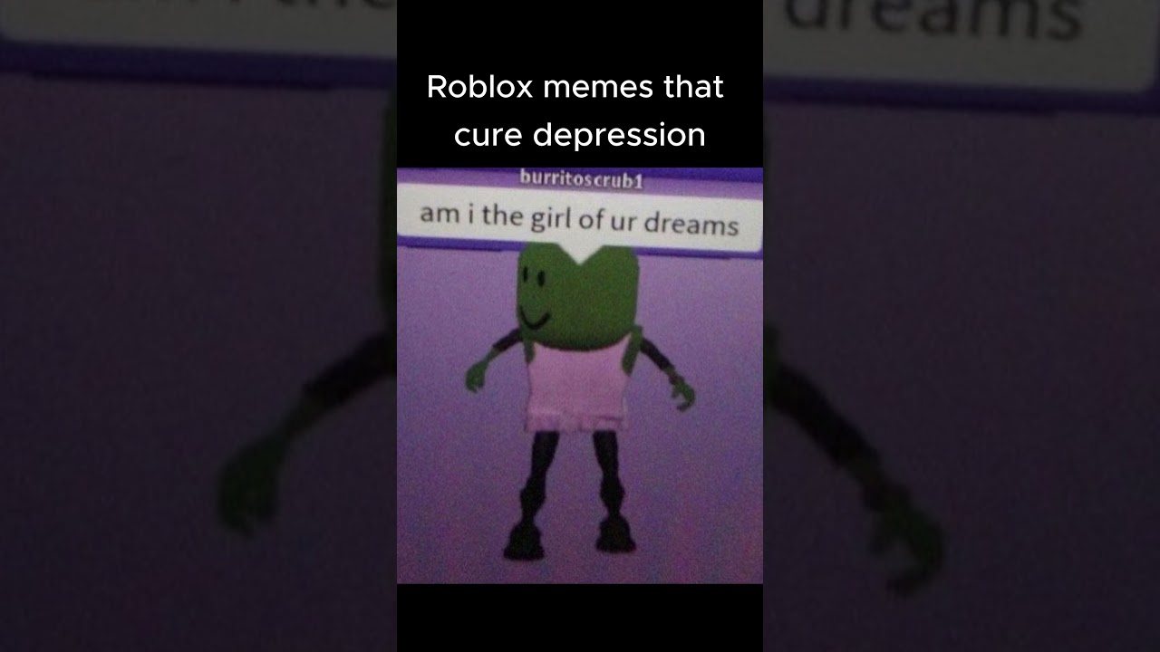 roblox memes that cure depression