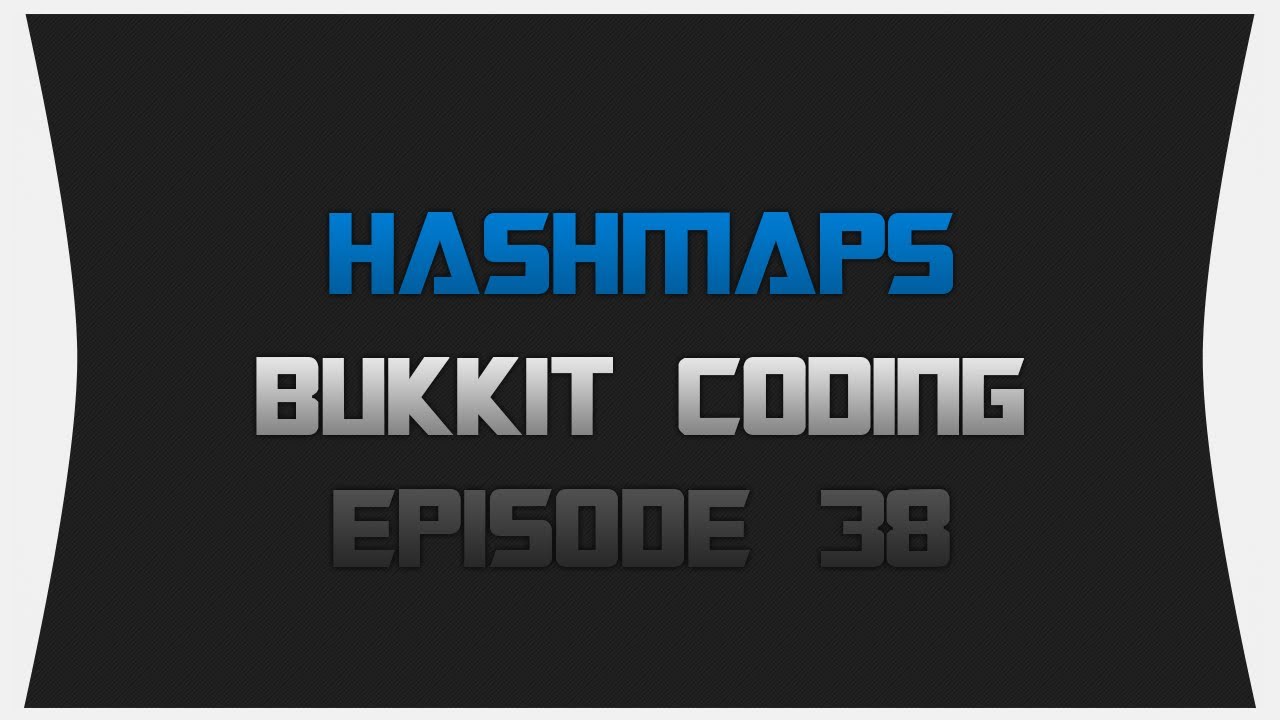 Bukkit Coding ~ Episode 38: HashMaps