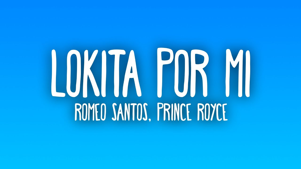Romeo Santos - Lokita Por Mi ft. Prince Royce (Sub. Español + Lyrics)