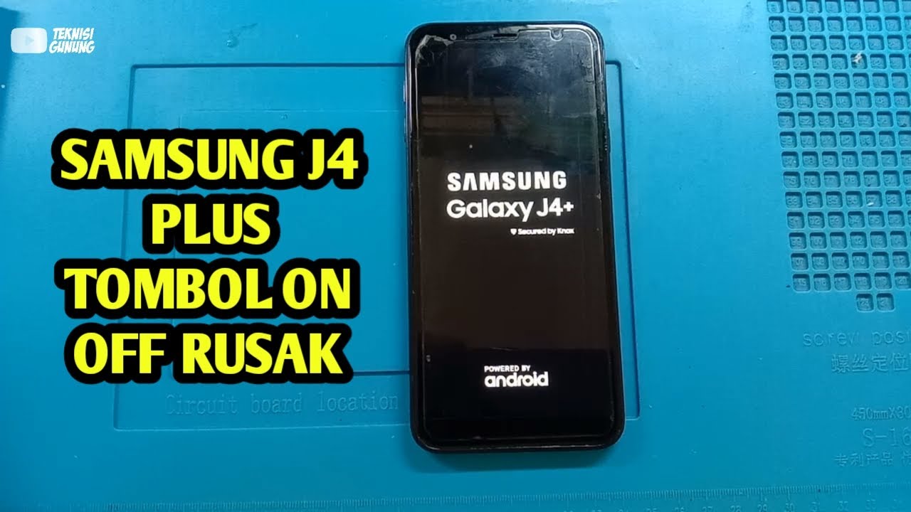 SAMSUNG J4 PLUS TOMBOL ON OFF RUSAK