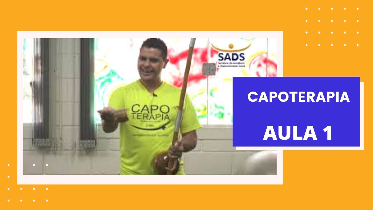 Capoterapia I Prof° Douglas - Aula 1 I Atividade Física SADS Leme