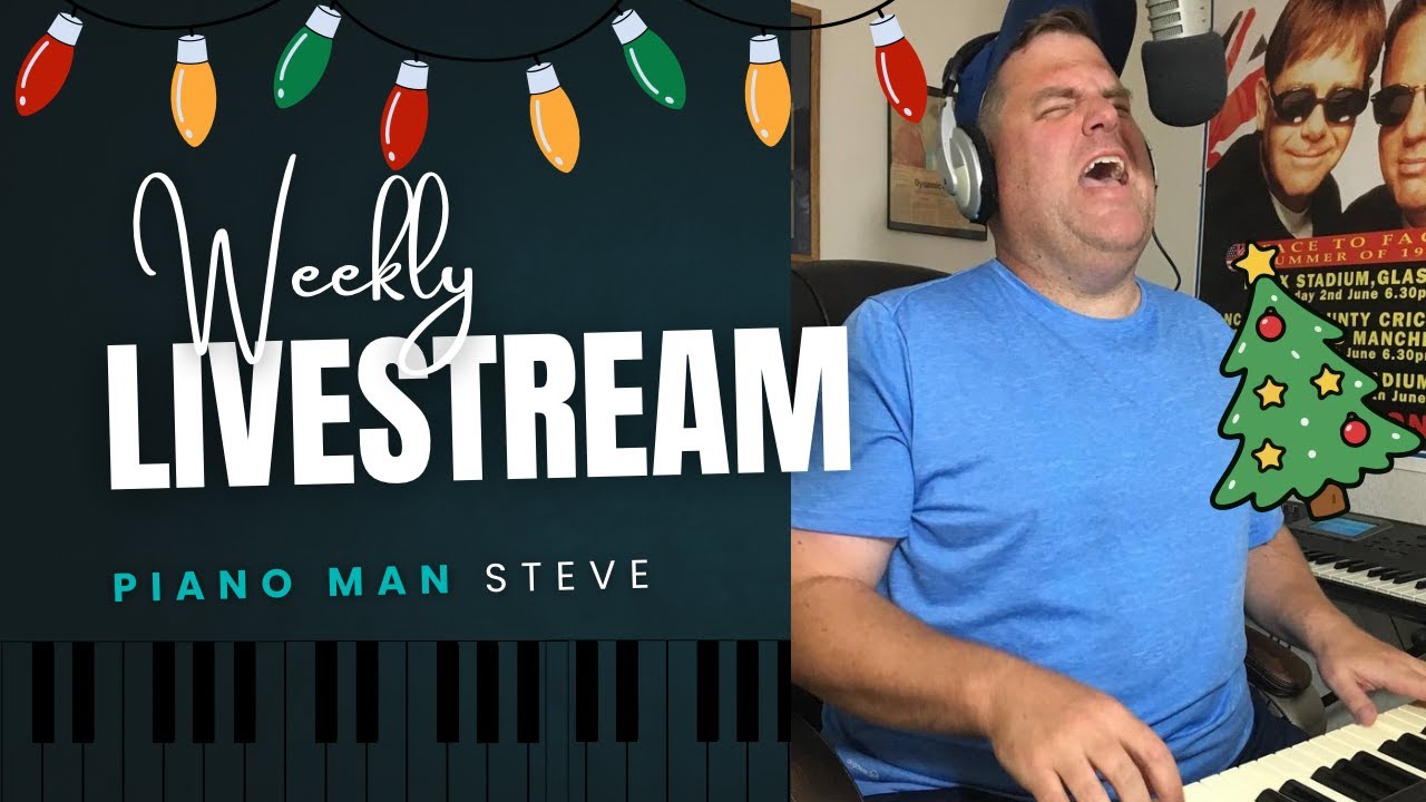 “Piano Man” Steve LIVE!