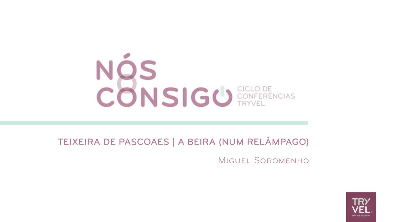 CONFERÊNCIA TEIXEIRA DE PASCOAES | A BEIRA (NUM RELÂMPAGO) | COM O HISTORIADOR MIGUEL SOROMENHO