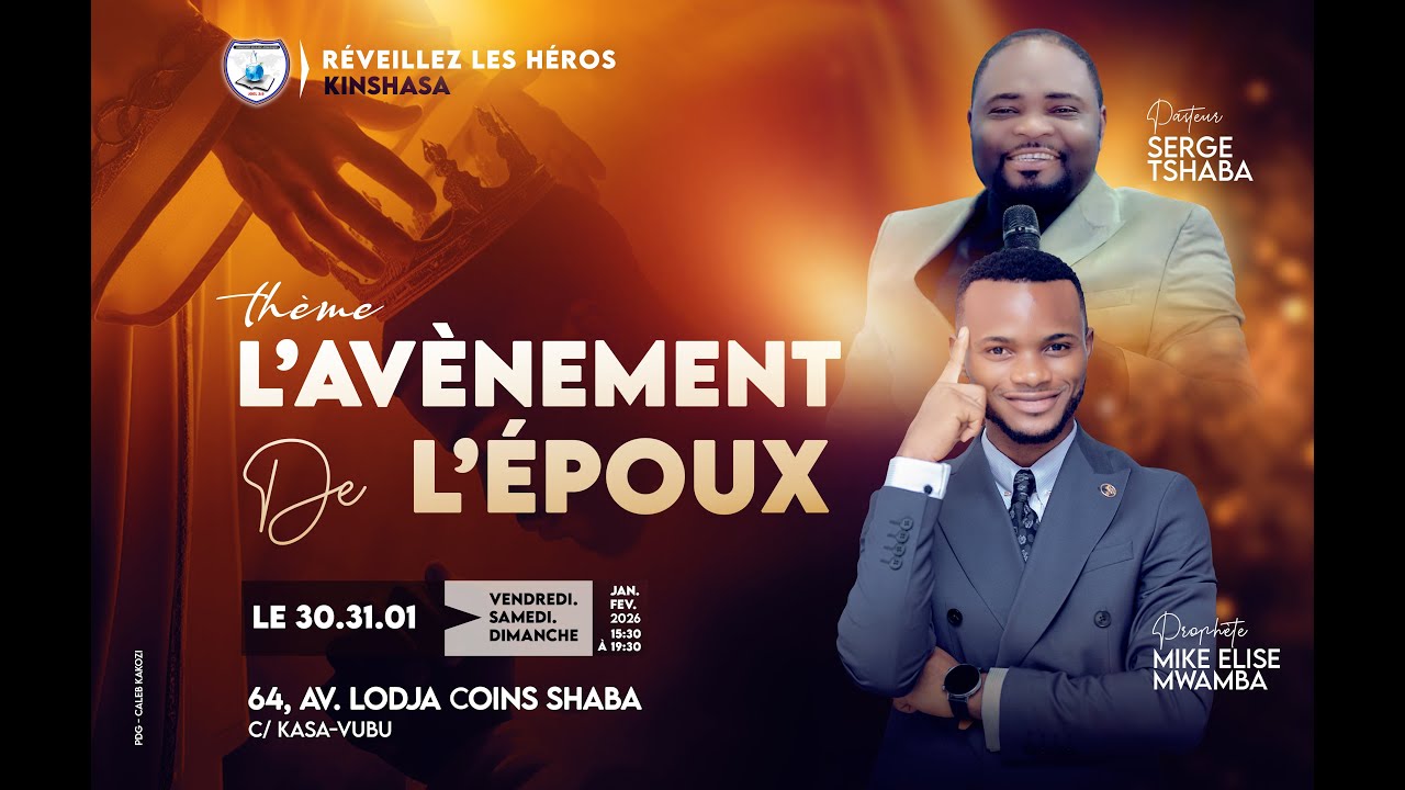 KINSHASA : AVÈNEMENT DE L'EPOUX DU 30/01/2026 / J2 AVEC LE PROPHETE CHRISTIAN JACOB KABAMBA.