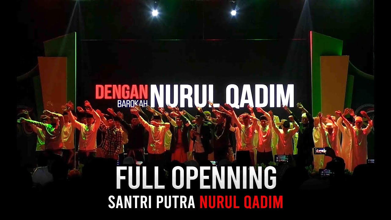 FULL OPENING SANTRI PUTRA NURUL QADIM|| Haflah Ke 57 Ponpes Nurul Qadim