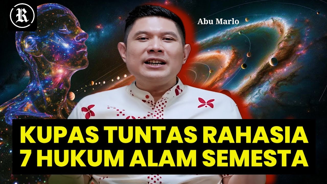Viral❗Hidup Mengalir, Damai dan Bahagia dengan Menerapkan 7 Hukum Alam Semesta - Abu Marlo