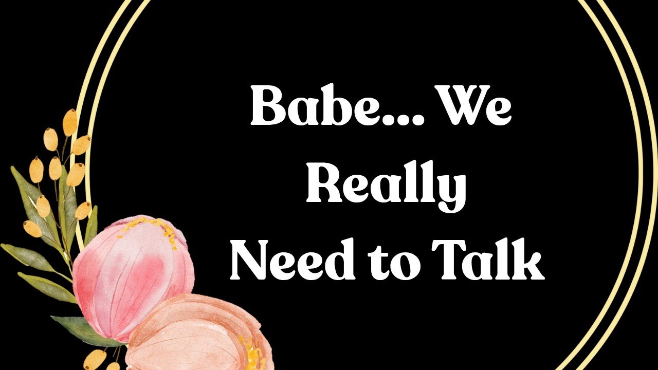 Babe... We Need to Meet Each Other Halfway 🧡💜 for Us to Work (We Need to Talk)
