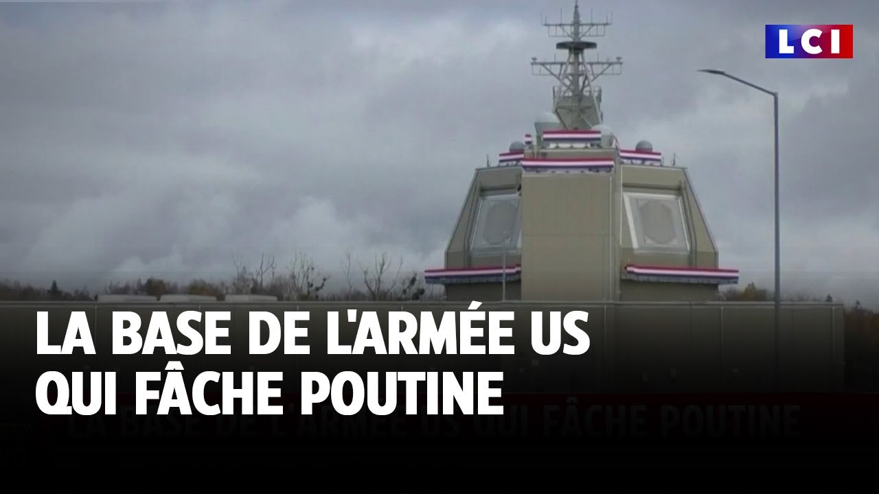 La base de l'arm&eacute;e US qui f&acirc;che Poutine｜LCI