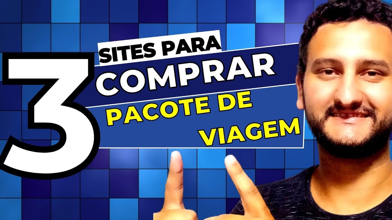 3 SITES para COMPRAR PACOTES DE VIAGENS |  Dicas para VIAJAR muito BARATO