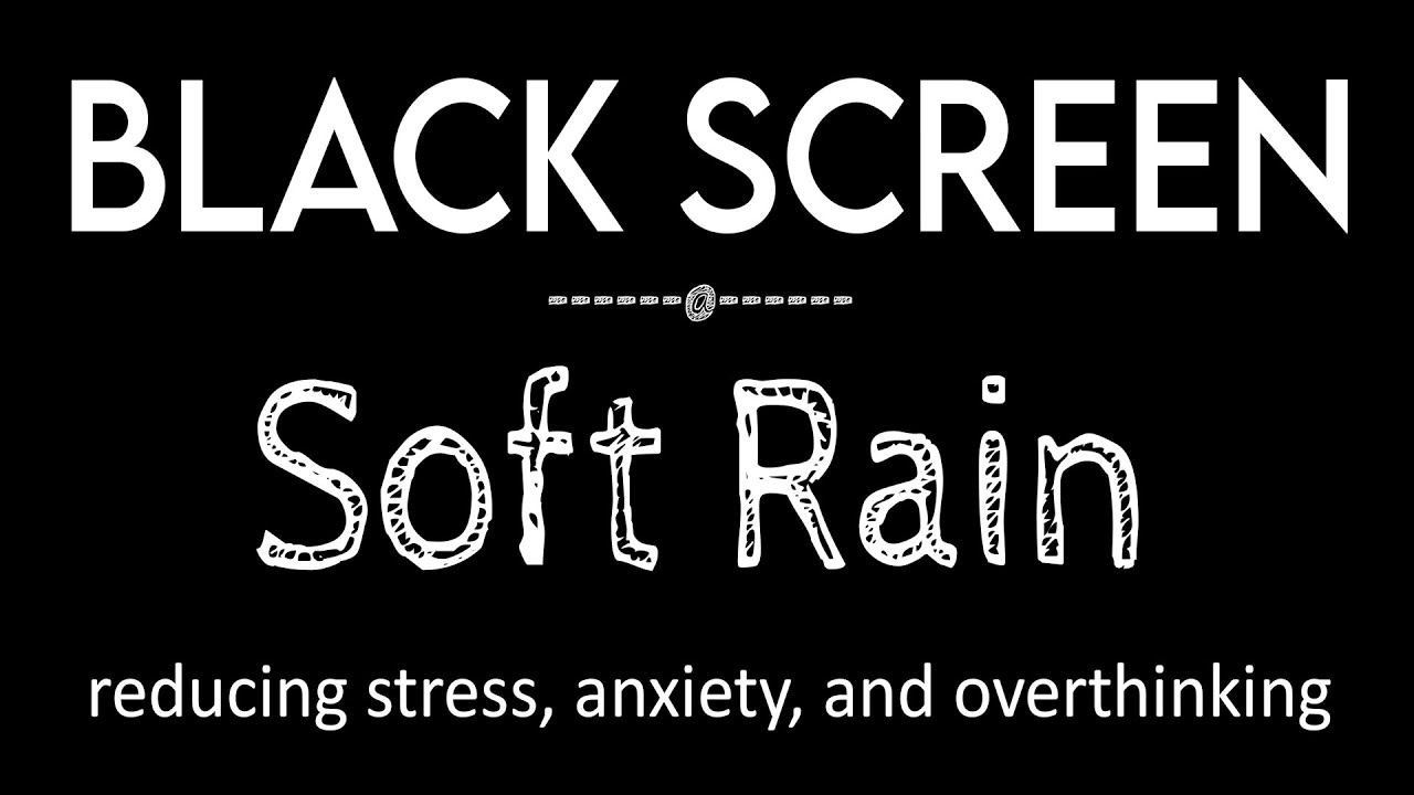 Falling Asleep Faster and Staying Asleep Longer with Soft Rain Sounds Black Screen