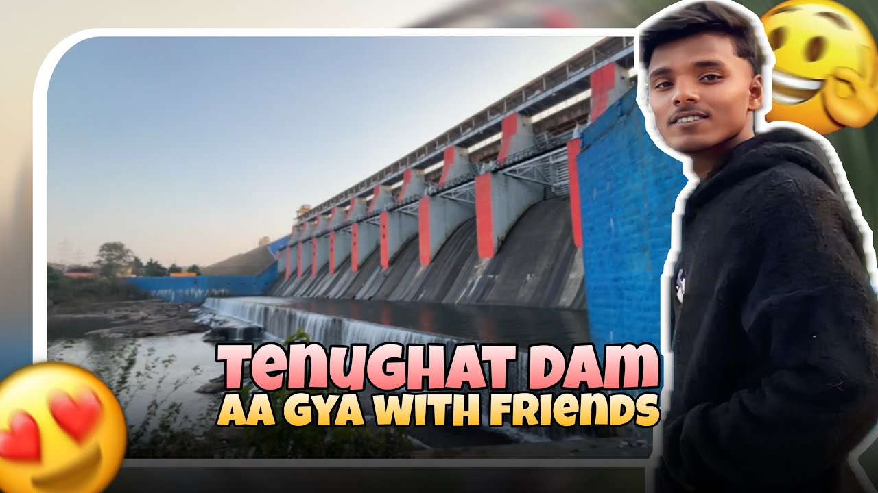 Tenughat dam aa gya with friends 😍🌊
