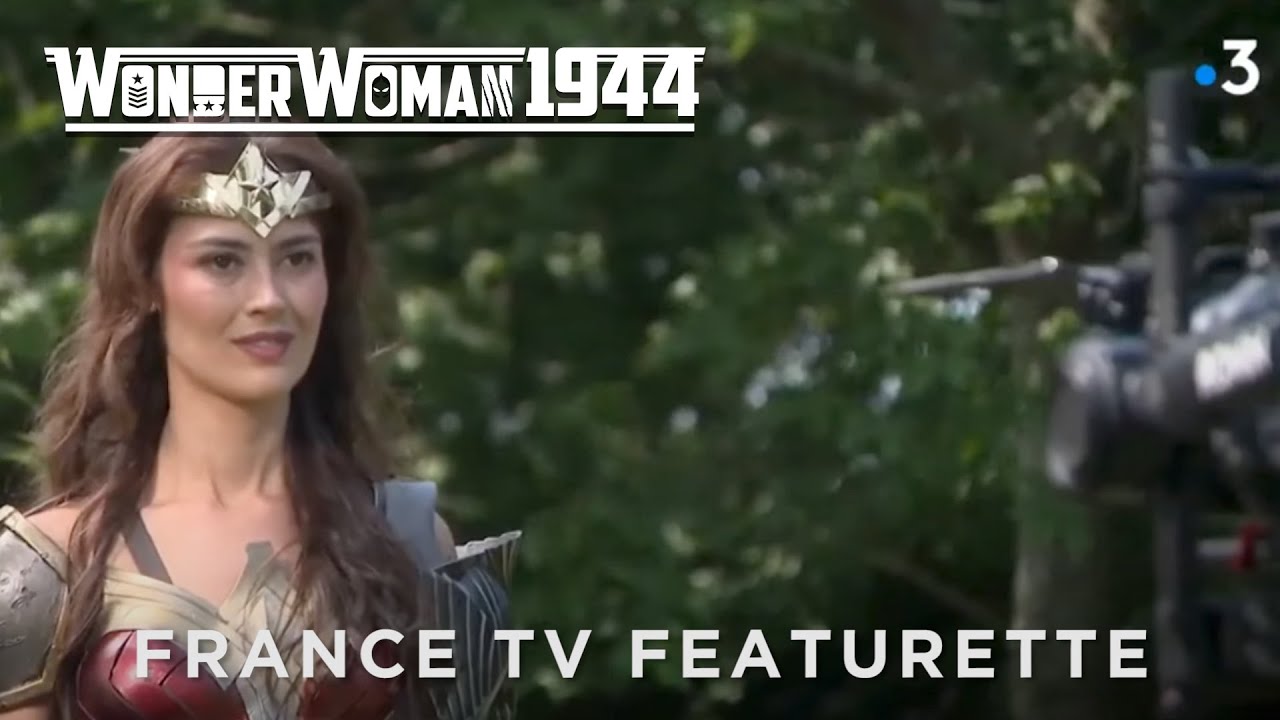 Wonder Woman 1944 - France TV Featurette (June 2023)