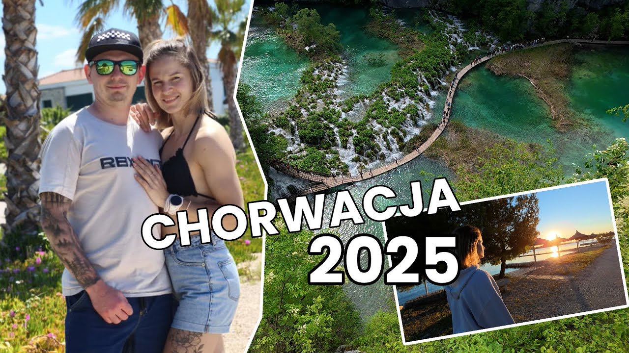 Chorwacja 2025 - MAJ - Turanj - Jeziora Plitwickie - Szybenik - Zadar - NASZ MAJOWY URLOP W CHORWACJ