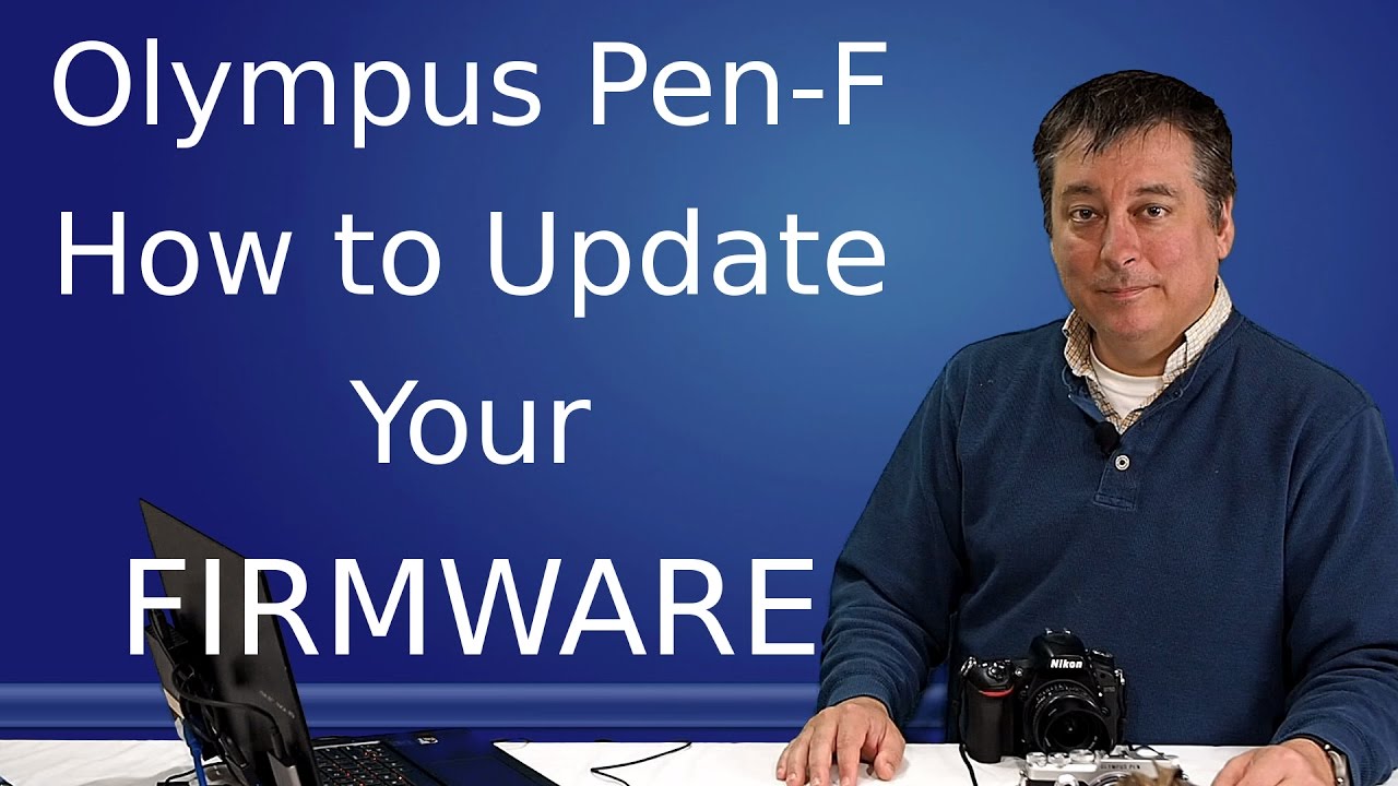 Olympus Tutorial: How to update Firmware. ep.14