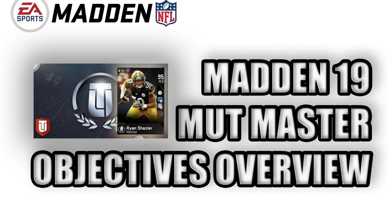 MADDEN 19 MUT MASTER OBJECTIVES OVERVIEW