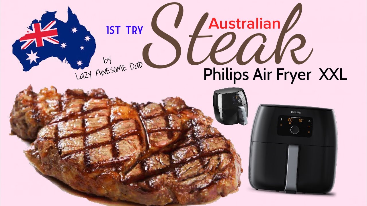 4 AUSTRALIAN STEAK in Philips AirFryer XXL Avance  - POWER Airfried grilled salt & pepper