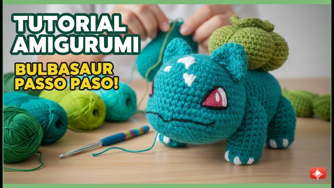TUTORIAL POKEMON Bulbasaur Amigurumi 🍃 Passo dopo Passo