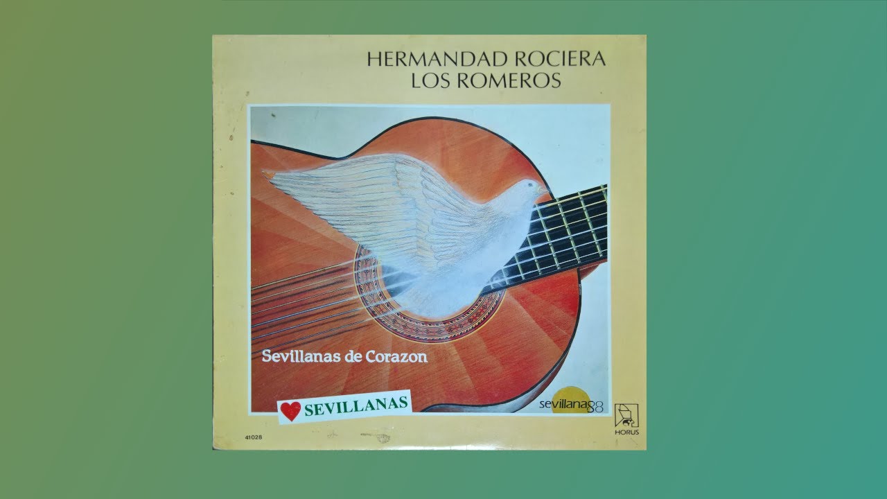 Hermandad rociera los romeros - sevillanas de corazón - 1988 - LP Completo