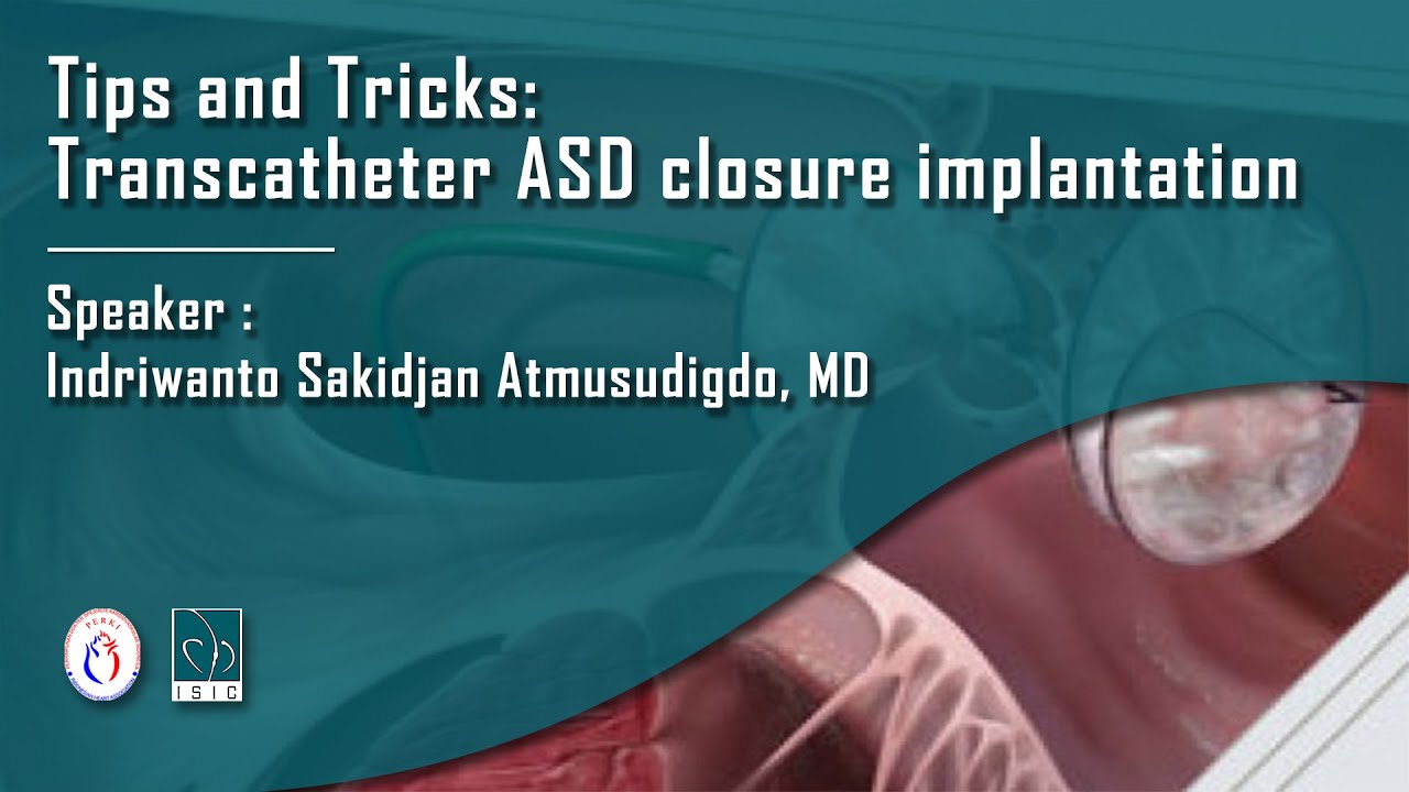 Tips and Tricks:  Transcatheter ASD closure implantation