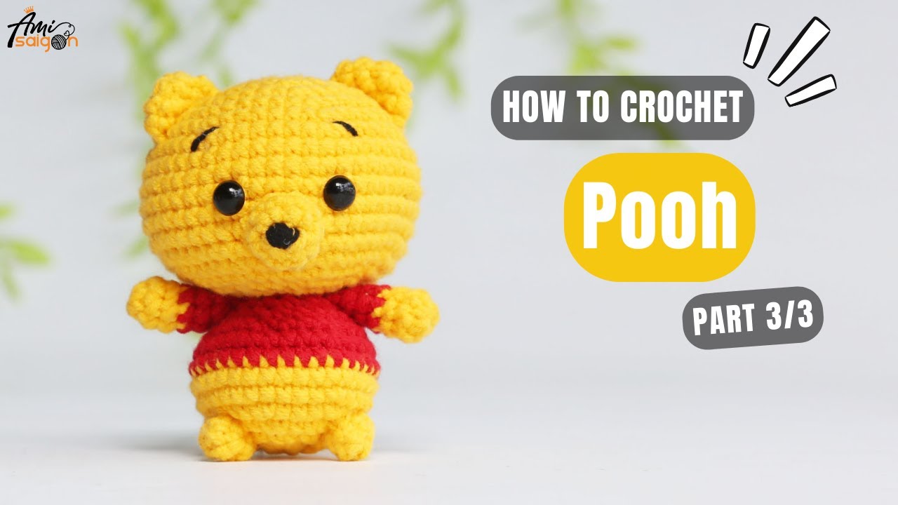 #692 | Pooh Amigurumi (3/3) | How To Crochet Character Amigurumi | @AmiSaigon