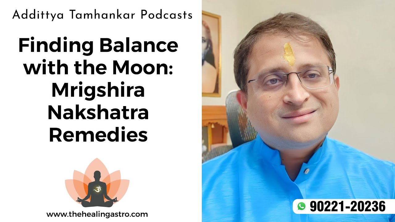 Finding Balance with the Moon: Mrigshira Nakshatra Remedies