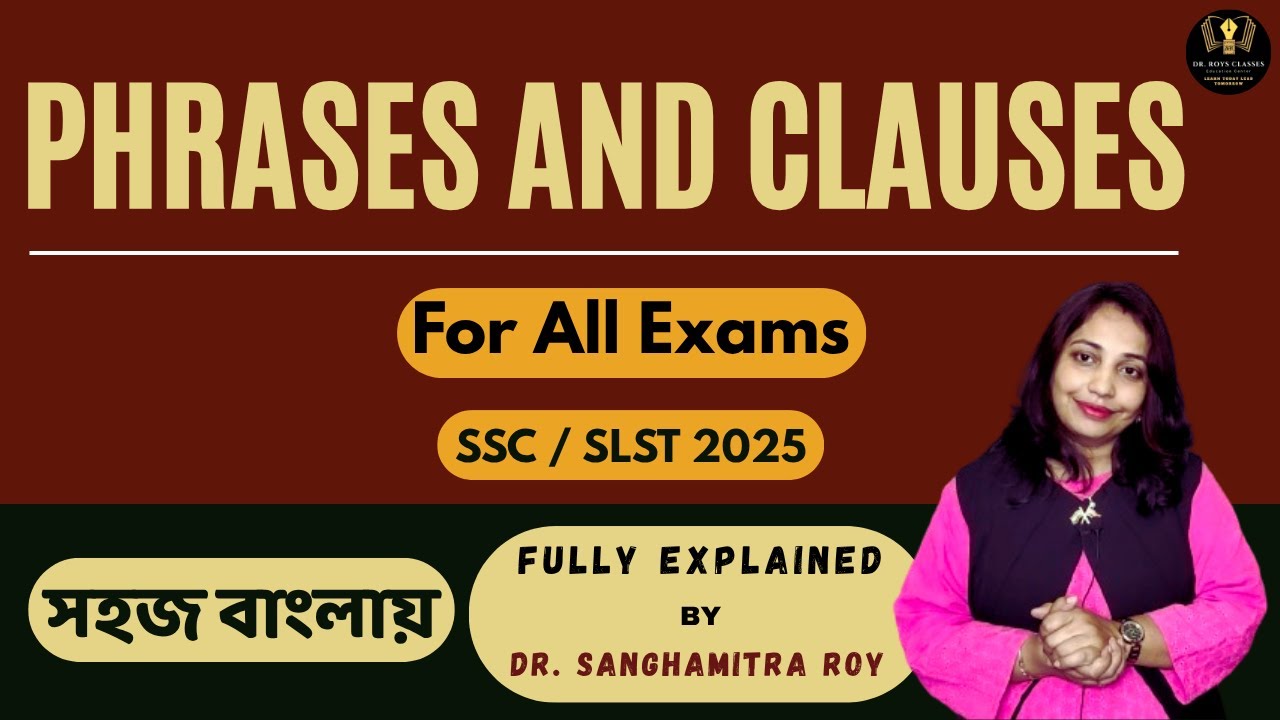 Phrases and Clauses in Bangla | Explained With Examples | SLST English Preparation 2025 | SSC 2025