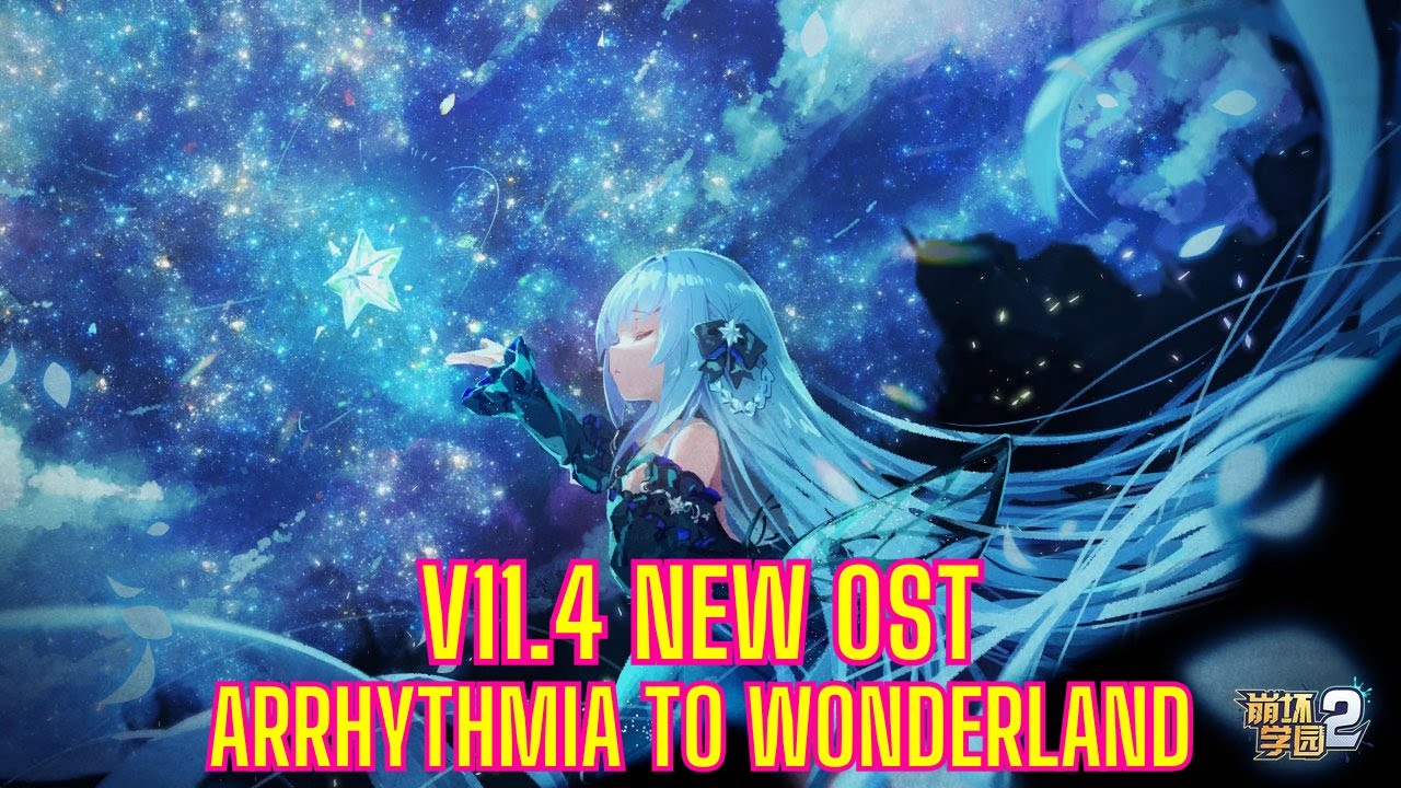 Houkai Gakuen 2 V11.4 New OST - Arrhythmia to Wonderland