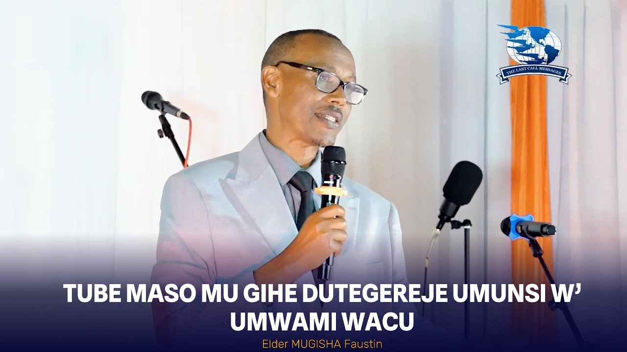 MUGISHA Faustin: Tube Maso mu gihe dutegereje umunsi w’Umwami wacu