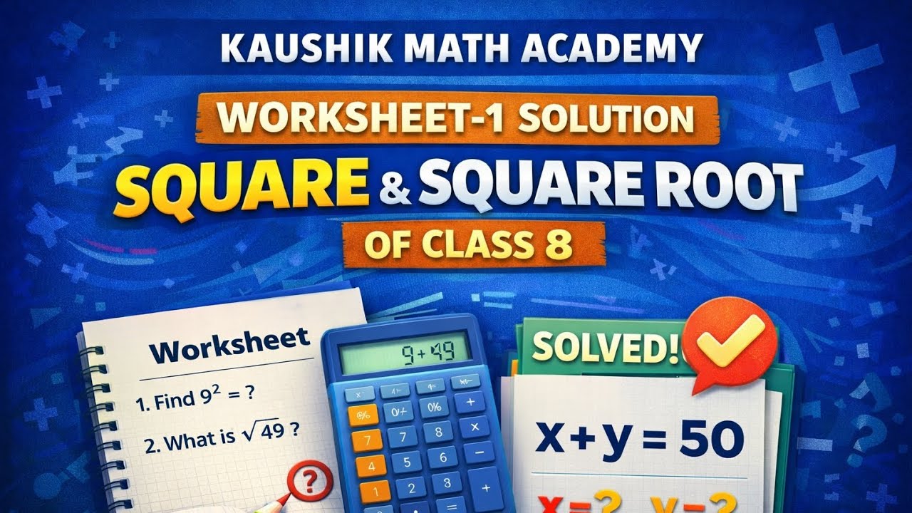 Worksheet-1 Solution of Square and Square Root of Class 8