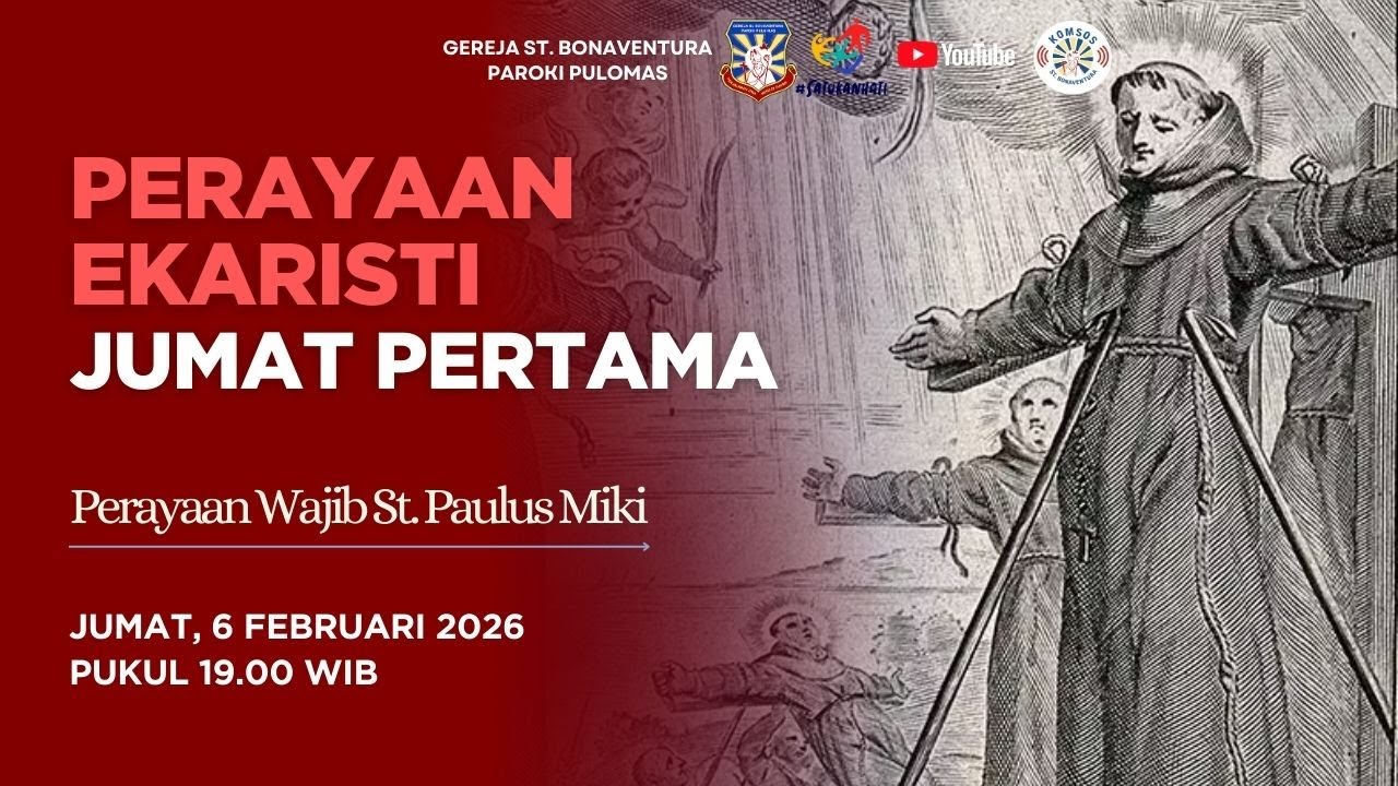 MisaJumatPertama,Jumat 6 Februari2026 19.00WIB-Paroki PuloMas,St.Bonaventura-Keuskupan Agung Jakarta